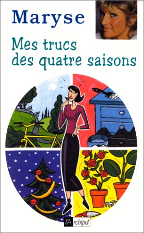 couverture de : Mes trucs des quatre saisons