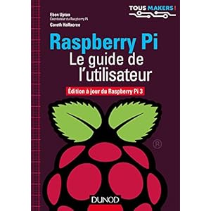 Raspberry Pi - Le guide de l'utilisateur - Edition à jour de Raspberry Pi 3 Livre en Ligne Raspberry Pi - Le guide de l'utilisateur - Edition à jour de Raspberry Pi 3 Livre en Ligne - Telecharger Ebook