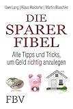 Image de Die Sparer-Fibel:: Alle Tipps und Tricks um Geld richtig anzulegen