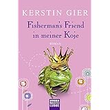 Fisherman's Friend in meiner Koje: Roman