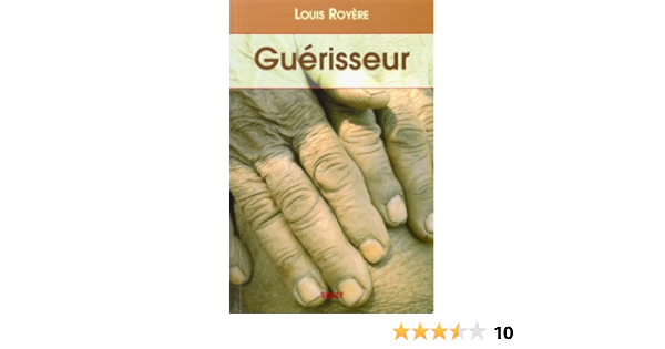 Amazon Fr Guerisseur Royere Louis Livres