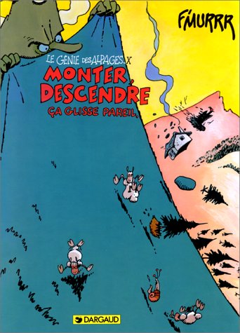 Monter, descendre, ça glisse pareil
