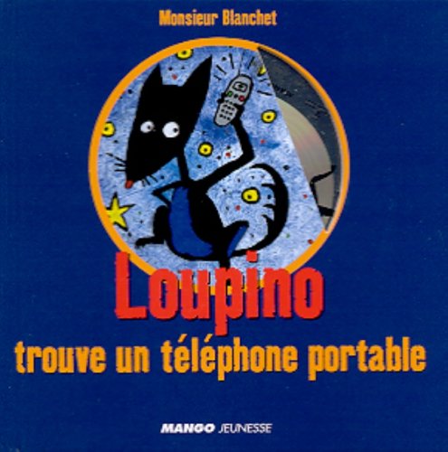 Loupino trouve un téléphone portable