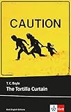 Image de The Tortilla Curtain: Schulausgabe für das Niveau C1, ab dem 6. Lernjahr. Ungekürzter englischer O