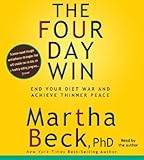 The Four Day Win: End Your Diet War And Achieve Thinner Peace The Four Day Win: End Your Diet War And Achieve Thinner Peace