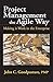 Project Management the Agile Way: Making It Work in the Enterprise by 