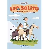 Leo solito Don Quijote de la Mancha (Castellano - A PARTIR DE 3 A&Ntilde;OS - LIBROS DID&Aacute;CTICOS - Otros libros)