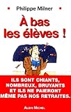 À bas les élèves