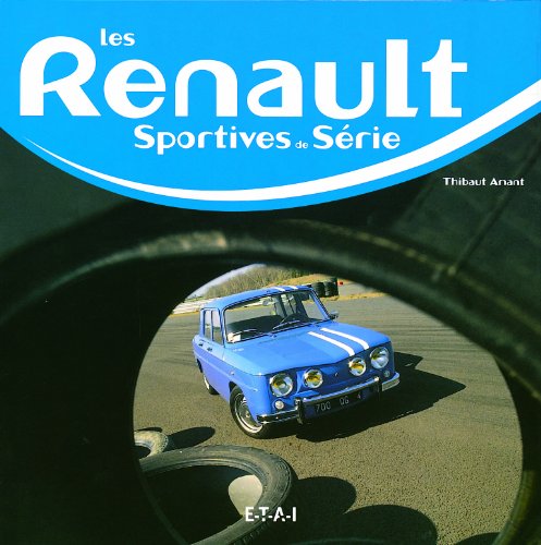 Les Renault sportives de série Les Renault sportives de série