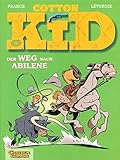 Cotton Kid: Band 4: Der Weg nach Abilene by 