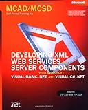 Image de MCAD/MCSD Self-Paced Training Kit: Developing XML Web Services and Server Components with Microsoft® Visual Basic® .NET and Microsoft Visual C#™ .