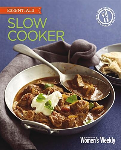 Slow Cooker: Delicious, convenient and easy ways to get the most from your slow cooker (The Australian Women's Weekly: New Essentials)