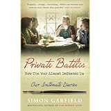 Private Battles: Our Intimate Diaries: How the War Almost Defeated Us