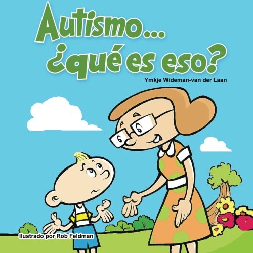 Autismo... ¿qué es eso?: Volume 1