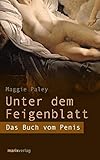 Unter dem Feigenblatt: Das Buch vom Penis by 