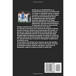 60 DIAS PARA Tu MEJOR RUGBY: UNA GUIA COMPLETA DE ENTRENAMIENTO DE FUERZA Y NUTRICION PARA HACERSE MAS FUERTE, MAS RAPIDO y PONERSE EN FORMA