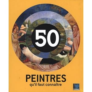 50 peintres qu'il faut connaitre