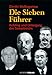 Die Sieben Führer. Aufstieg und Untergang des Sowjetreichs. by 