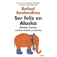 Ser feliz en Alaska: