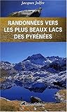 Randonnées vers les plus beaux lacs des Pyrénées