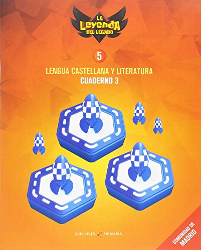 Proyecto: La leyenda del Legado Lengua castellana y Literatura 5 Cuaderno 3 : Comunidad de Madrid