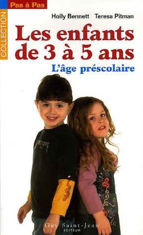 De 3 à 5 ans l'âge préscolaire De 3 à 5 ans l'âge préscolaire