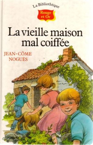 couverture de : VIEILLE MAISON MAL COIFF&Eacute;E (LA)