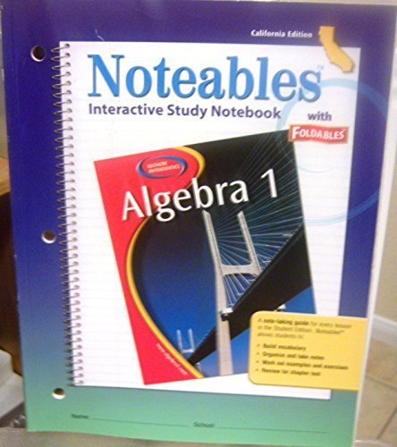 Algebra 1, Noteables: Interactive Study Notebook with Foldables (California Edition) (2005-05-03)