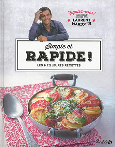 Download Simple et rapide ! - Régalez-vous ! Collection dirigée par Laurent Mariotte Download Simple et rapide ! - Régalez-vous ! Collection dirigée par Laurent Mariotte