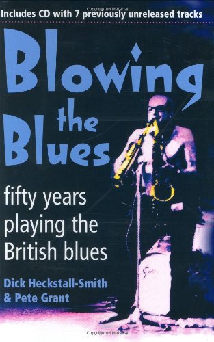 Blowing the Blues: A Personal History of the British Blues
