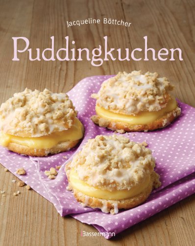 Download Puddingkuchen: Die besten Rezepte zu Bienenstich & Co. Download Puddingkuchen: Die besten Rezepte zu Bienenstich & Co.