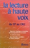 LA LECTURE A HAUTE VOIX CP/CM2    (Ancienne Edition)