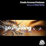 Gaslighting: Psychoterror in Beziehungen by