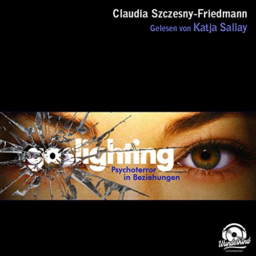 Gaslighting: Psychoterror in Beziehungen
