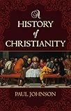 History Of Christianity History Of Christianity
