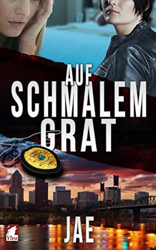 Auf schmalem Grat: Volume 1 (Portland-Serie) by Jae (2015-02-04)