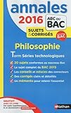 Image de Annales ABC du BAC 2016 Philosophie Term Séries technologiques