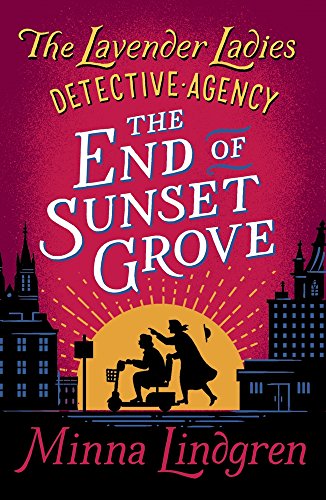 The End of Sunset Grove (Lavender Ladies Detective Agency, 3)