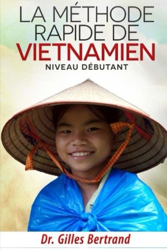 Télécharger La méthode rapide de vietnamien: Niveau débutant PDF Ebook En Ligne Télécharger La méthode rapide de vietnamien: Niveau débutant PDF Ebook En Ligne