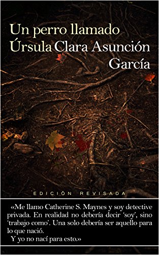 Download Un perro llamado Úrsula: edición revisada (Serie Cate Maynes nº 0)