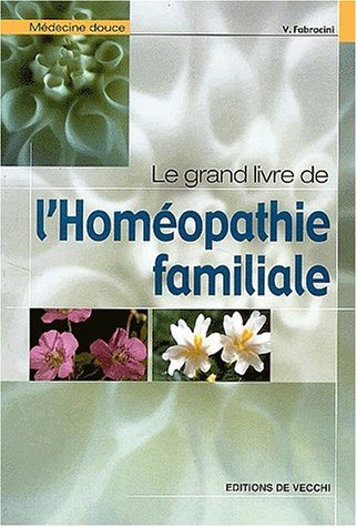 couverture de : Le grand livre de l'hom&eacute;opathie familiale