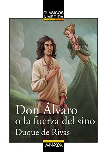 Don Álvaro o la fuerza del sino (CLÁSICOSClásicos a Medida)