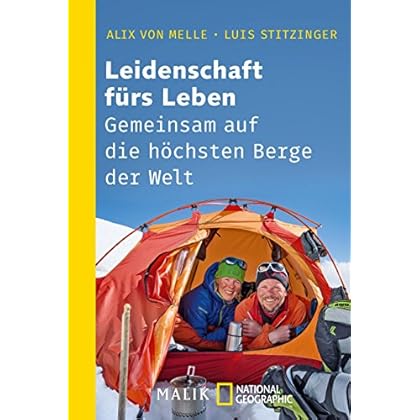 Leidenschaft fürs Leben – Gemeinsam auf die höchsten Berge der Welt: Mit einem Vorwort von Trudl Heckmair