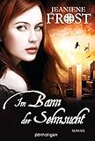 Im Bann der Sehnsucht: Roman (Die Night Prince Serie 3) by Jeaniene Frost, Sandra Müller