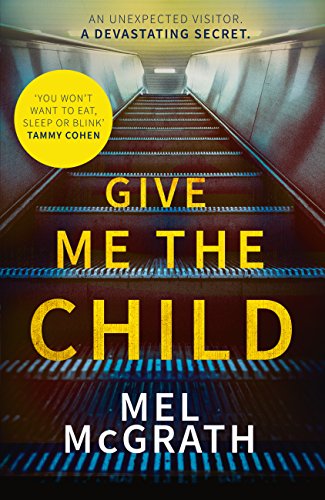 Télécharger Give Me the Child: Summer 2017’s most gripping psychological thriller PDF Ebook En Ligne Télécharger Give Me the Child: Summer 2017’s most gripping psychological thriller PDF Ebook En Ligne