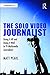 Produktbild The Solo Video Journalist: Doing it All and Doing it Well in TV Multimedia Journalism