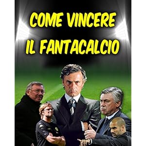 Come vincere il fantacalcio Come vincere il fantacalcio
