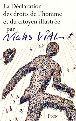 La déclaration des droits de l'homme et du citoyen illustrée La déclaration des droits de l'homme et du citoyen illustrée