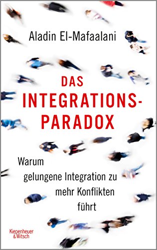 Das Integrationsparadox: Warum gelungene Integration zu mehr Konflikten führt