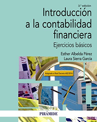 Introducción a la contabilidad financiera: Ejercicios básicos (Economía y Empresa) (Spanish Edition) par [Albelda Pérez, Esther, Sierra García, Laura]